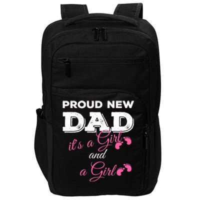 Mens Proud New Dad It's A Girl And Girl Gift Twin Girls Daddy Impact Tech Backpack