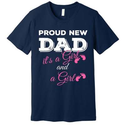 Mens Proud New Dad It's A Girl And Girl Gift Twin Girls Daddy Premium T-Shirt