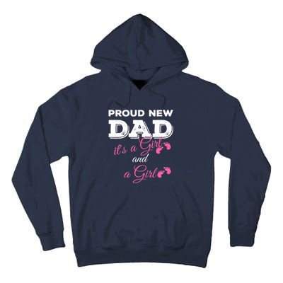 Mens Proud New Dad It's A Girl And Girl Gift Twin Girls Daddy Tall Hoodie