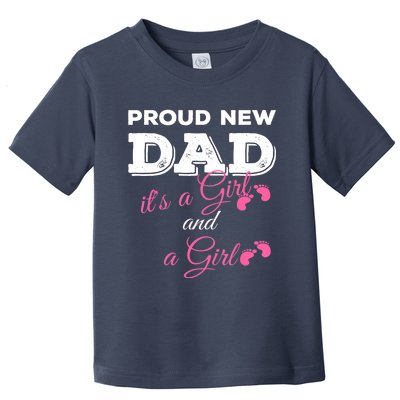 Mens Proud New Dad It's A Girl And Girl Gift Twin Girls Daddy Toddler T-Shirt