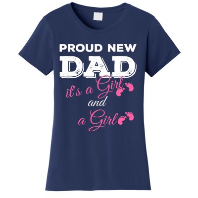 Mens Proud New Dad It's A Girl And Girl Gift Twin Girls Daddy Women's T-Shirt