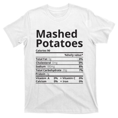 Mashed Potatoes Nutrition Facts Thanksgiving Christmas T-Shirt