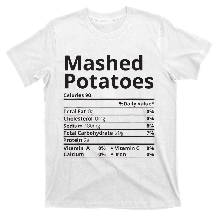 Mashed Potatoes Nutrition Facts Thanksgiving Christmas T-Shirt