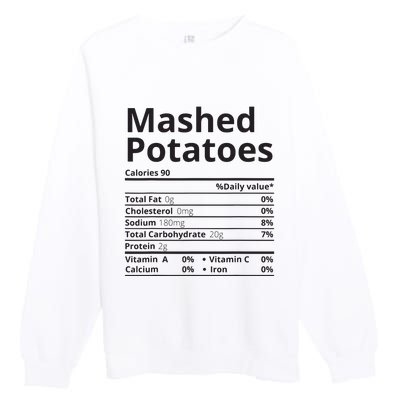 Mashed Potatoes Nutrition Facts Thanksgiving Christmas Premium Crewneck Sweatshirt