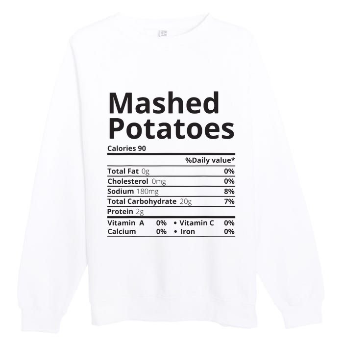 Mashed Potatoes Nutrition Facts Thanksgiving Christmas Premium Crewneck Sweatshirt