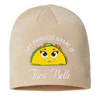 My Princess Name Is Taco Belle Funny Pun Cinco De Mayo Sustainable Beanie