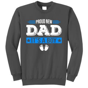 Men Proud New Dad Its A Cute Father's Day Baby Tall Sweatshirt