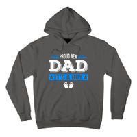 Men Proud New Dad Its A Cute Father's Day Baby Tall Hoodie