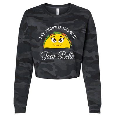 My Princess Name Is Taco Belle Funny Pun Cinco De Mayo Cropped Pullover Crew