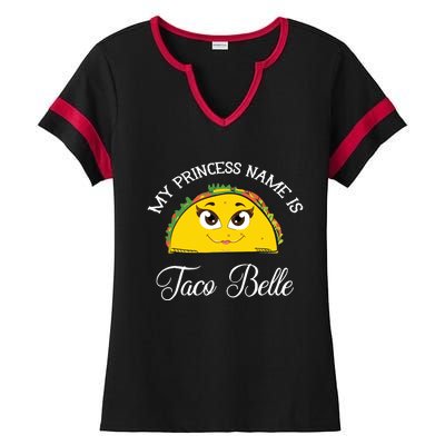 My Princess Name Is Taco Belle Funny Pun Cinco De Mayo Ladies Halftime Notch Neck Tee