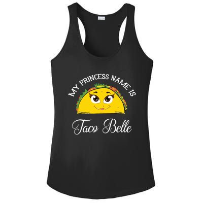 My Princess Name Is Taco Belle Funny Pun Cinco De Mayo Ladies PosiCharge Competitor Racerback Tank