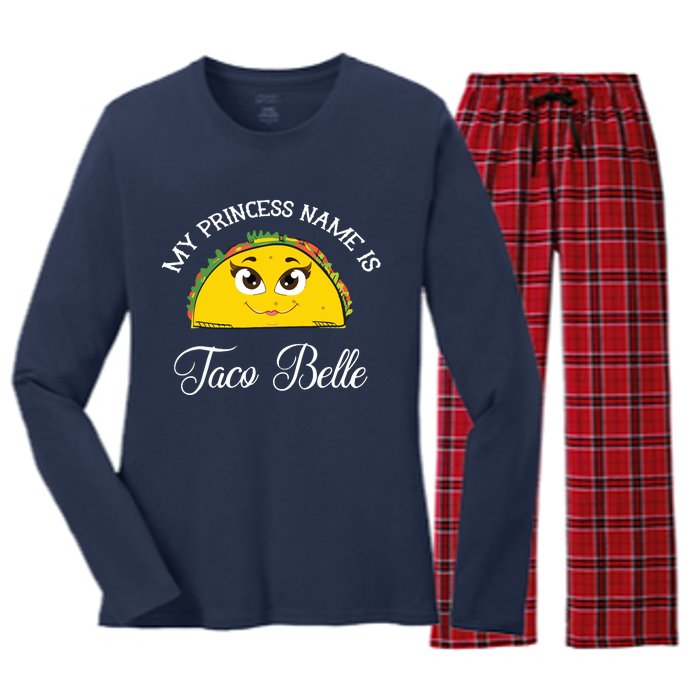 My Princess Name Is Taco Belle Funny Pun Cinco De Mayo Women's Long Sleeve Flannel Pajama Set 