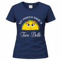 My Princess Name Is Taco Belle Funny Pun Cinco De Mayo Women's T-Shirt