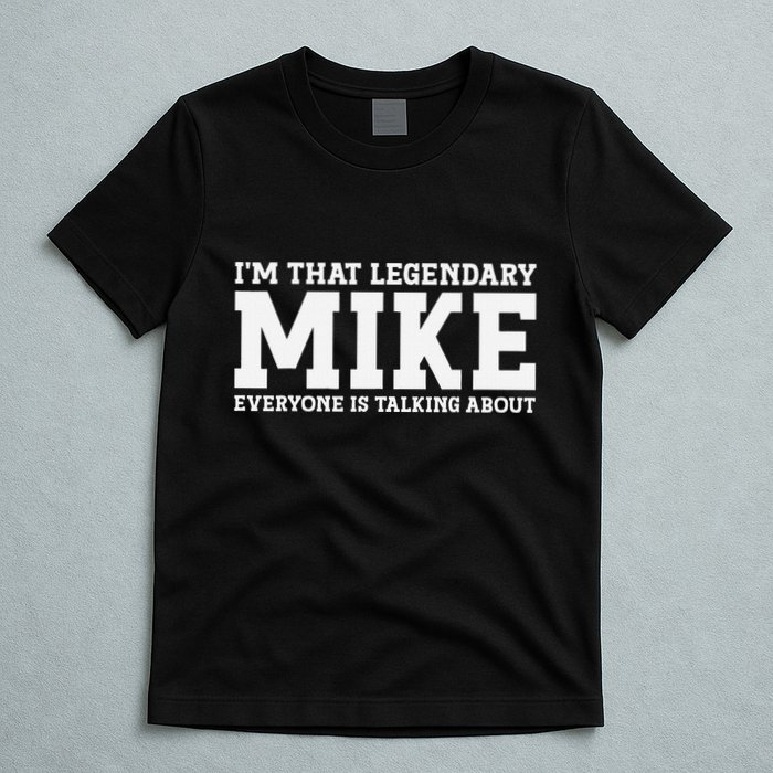 Mike Personal Name First Name Funny Mike T-Shirt