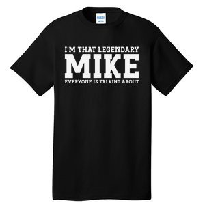 Mike Personal Name First Name Funny Mike Tall T-Shirt