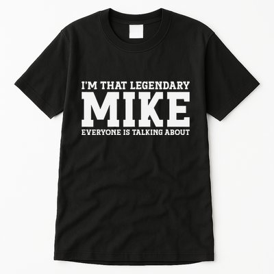 Mike Personal Name First Name Funny Mike Tall T-Shirt