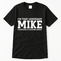 Mike Personal Name First Name Funny Mike Tall T-Shirt