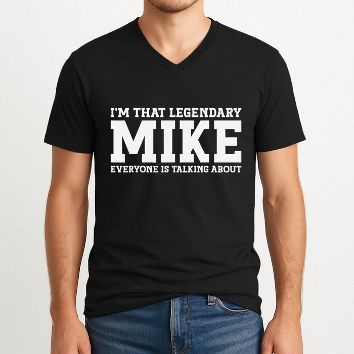 Mike Personal Name First Name Funny Mike V-Neck T-Shirt