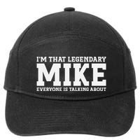 Mike Personal Name First Name Funny Mike 7-Panel Snapback Hat