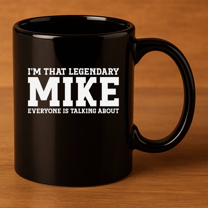 Mike Personal Name First Name Funny Mike 11oz C Handle Ceramic Mug