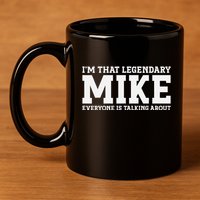 Mike Personal Name First Name Funny Mike 11oz C Handle Ceramic Mug