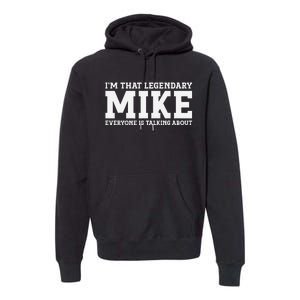 Mike Personal Name First Name Funny Mike Premium Hoodie