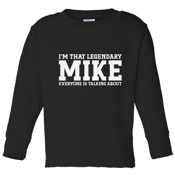Mike Personal Name First Name Funny Mike Toddler Long Sleeve Shirt