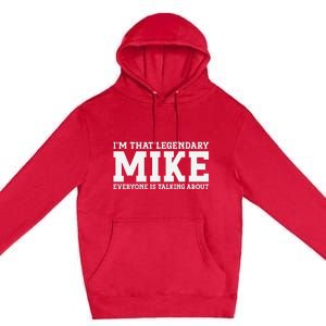 Mike Personal Name First Name Funny Mike Premium Pullover Hoodie