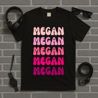 Megan Personal Name Custom Customized Personalized T-Shirt