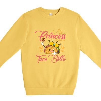 My Princess Name Is Taco Belle Funny Pun Cinco De Mayo Premium Crewneck Sweatshirt