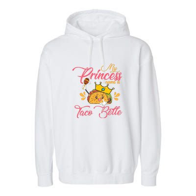 My Princess Name Is Taco Belle Funny Pun Cinco De Mayo Garment-Dyed Fleece Hoodie