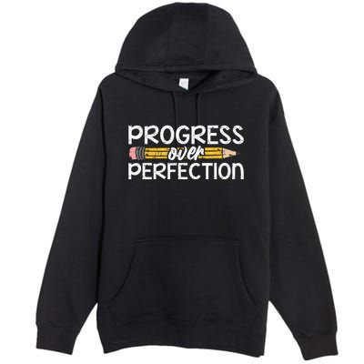 Motivational Progress Over Perfection Back To School Teacher Premium Pullover Hoodie