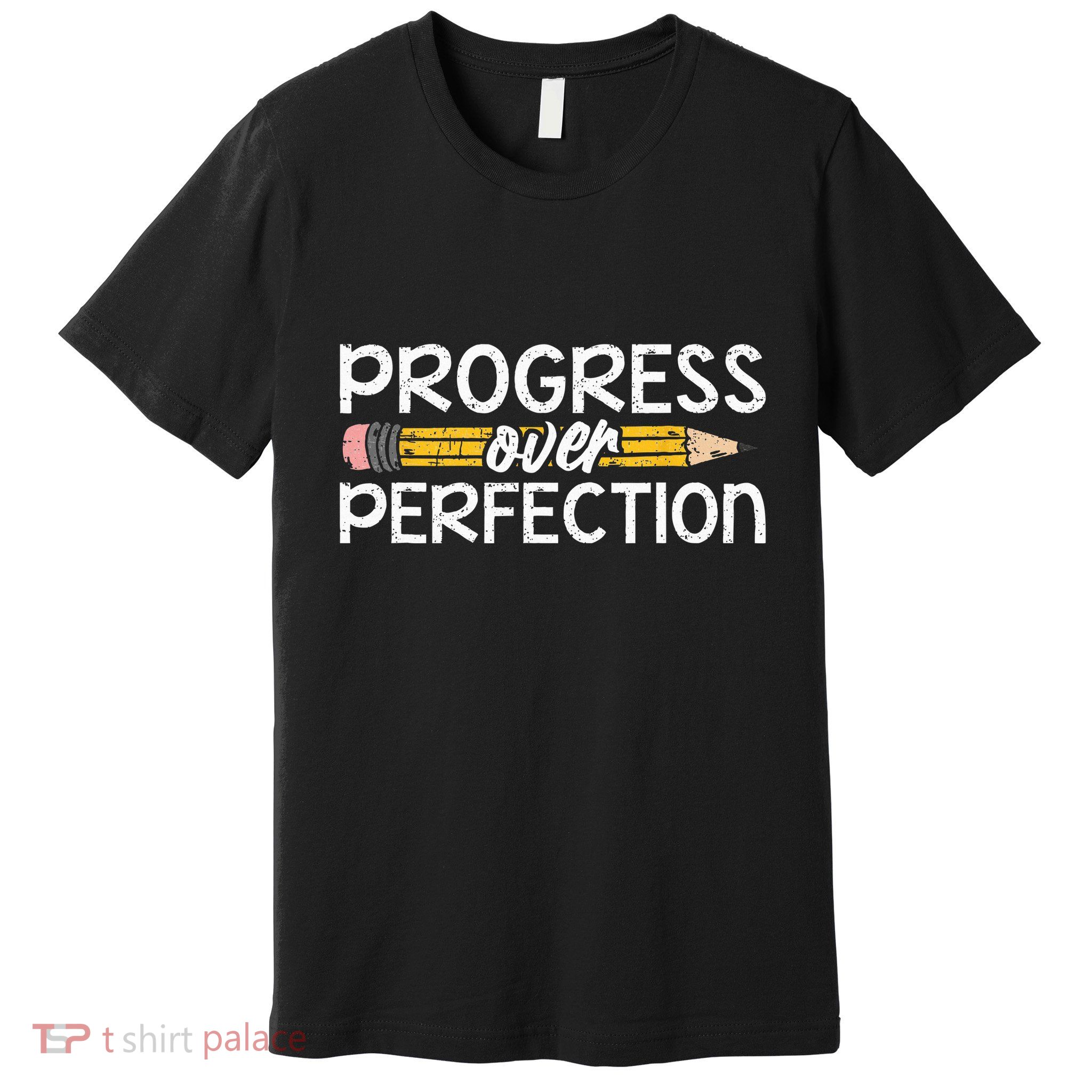 Motivational Progress Over Perfection Back To School Teacher Premium T-Shirt