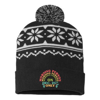 Morning Person On Dec 25th Only Funny Christmas USA-Made Snowflake Beanie