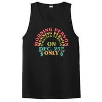 Morning Person On Dec 25th Only Funny Christmas PosiCharge Competitor Tank