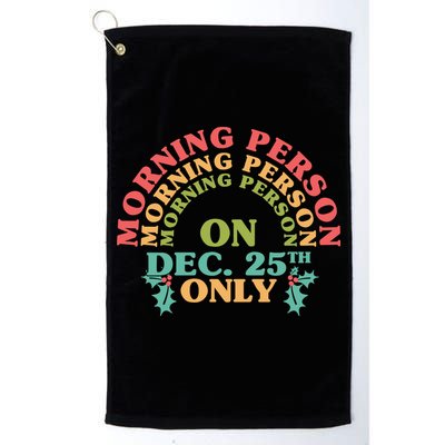 Morning Person On Dec 25th Only Funny Christmas Golf Towel