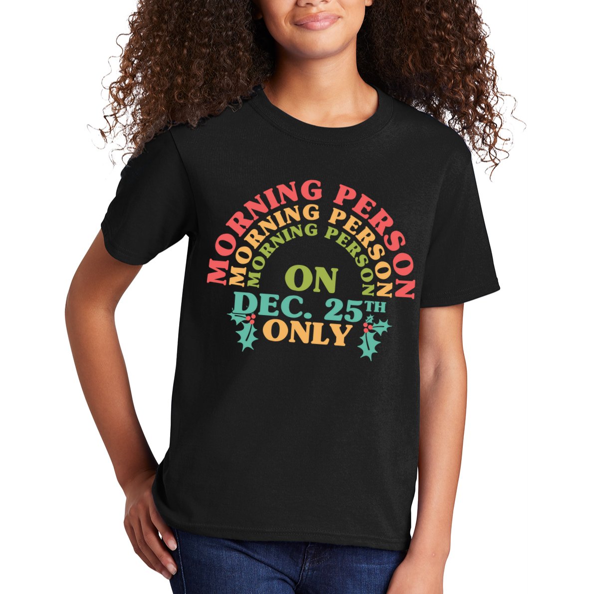 Morning Person On Dec 25th Only Funny Christmas Kids T-Shirt