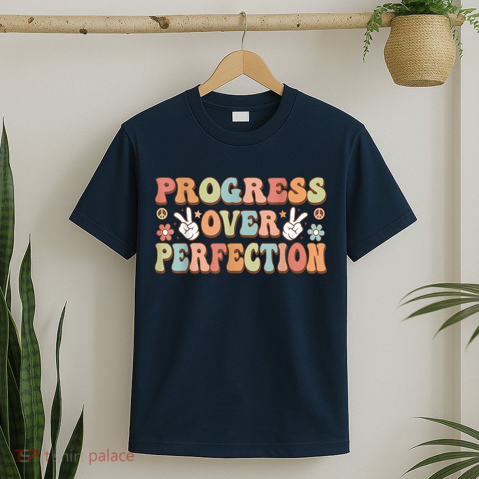 Motivational Progress Over Perfection Back To School Teacher T-Shirt