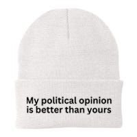 My Political Opinion Is Better Than Yours Knit Cap Winter Beanie