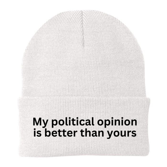 My Political Opinion Is Better Than Yours Knit Cap Winter Beanie