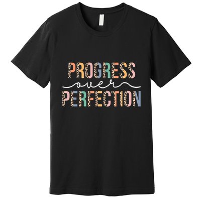 Motivational Progress Over Perfection Leopard Print Teacher Premium T-Shirt