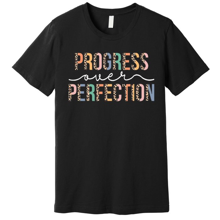 Motivational Progress Over Perfection Leopard Print Teacher Premium T-Shirt