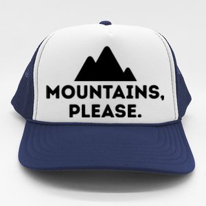 Mountains Please Outdoors Camping Climbing Tee Trucker Hat