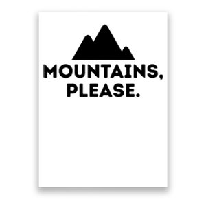 Mountains Please Outdoors Camping Climbing Tee Poster