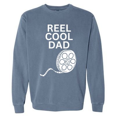 Movie Producer Or Actor Reel Cool Dad Fathers Day Cool Gift Garment-Dyed Sweatshirt