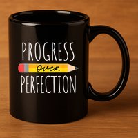 Motivational Progress Over Perfection Back To School Teacher 11oz C Handle Ceramic Mug