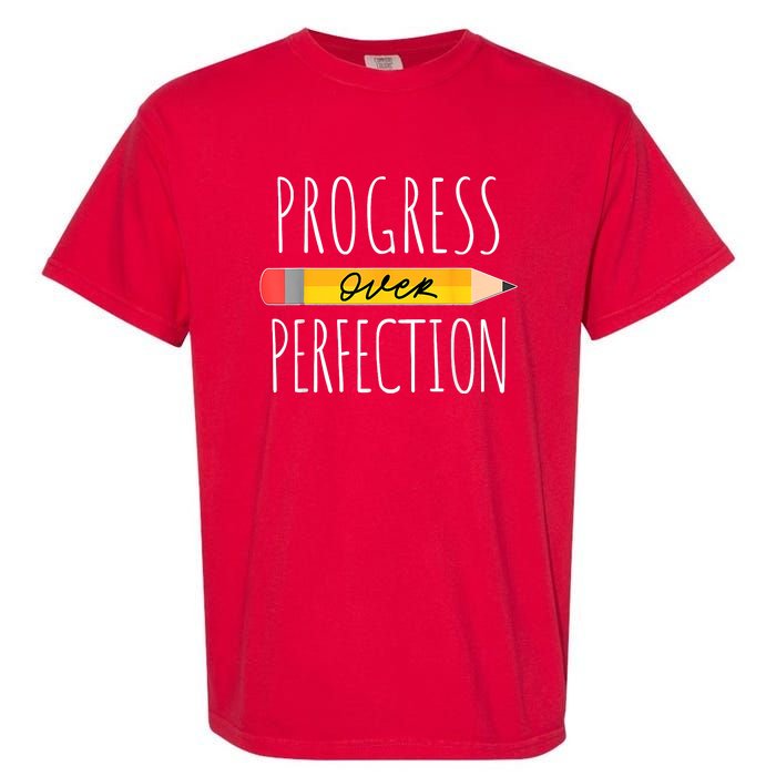 Motivational Progress Over Perfection Back To School Teacher Garment-Dyed Heavyweight T-Shirt