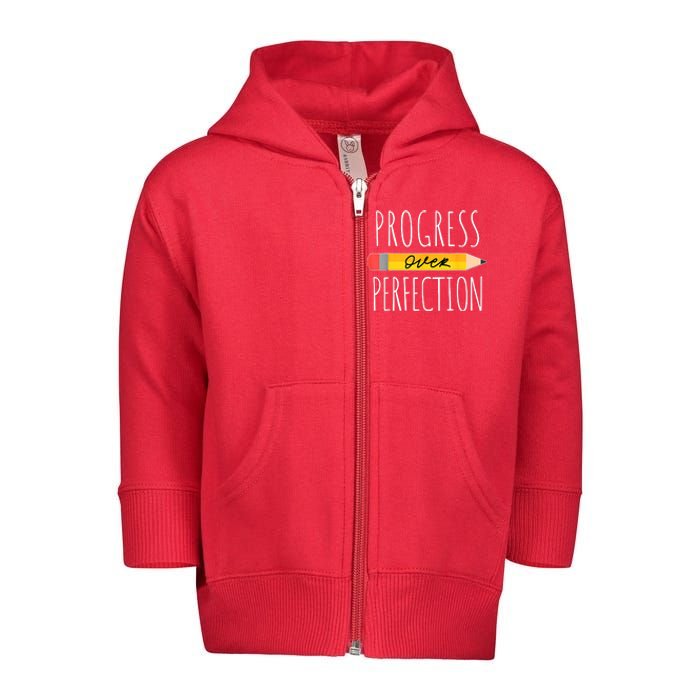 Motivational Progress Over Perfection Back To School Teacher Toddler Zip Fleece Hoodie