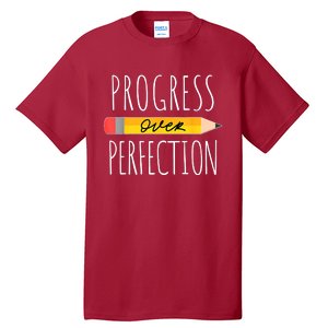 Motivational Progress Over Perfection Back To School Teacher Tall T-Shirt