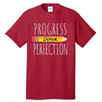 Motivational Progress Over Perfection Back To School Teacher Tall T-Shirt